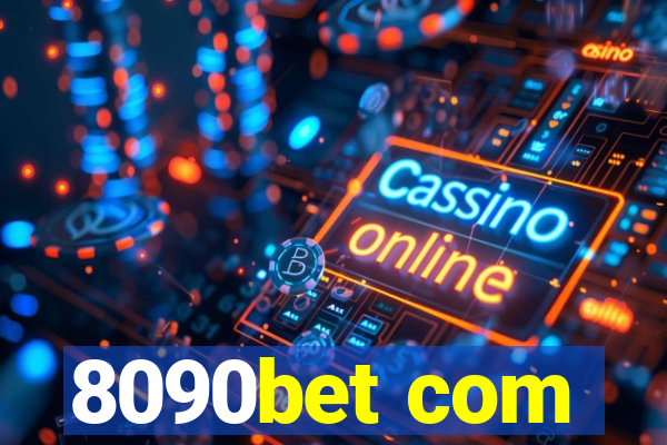 8090bet com